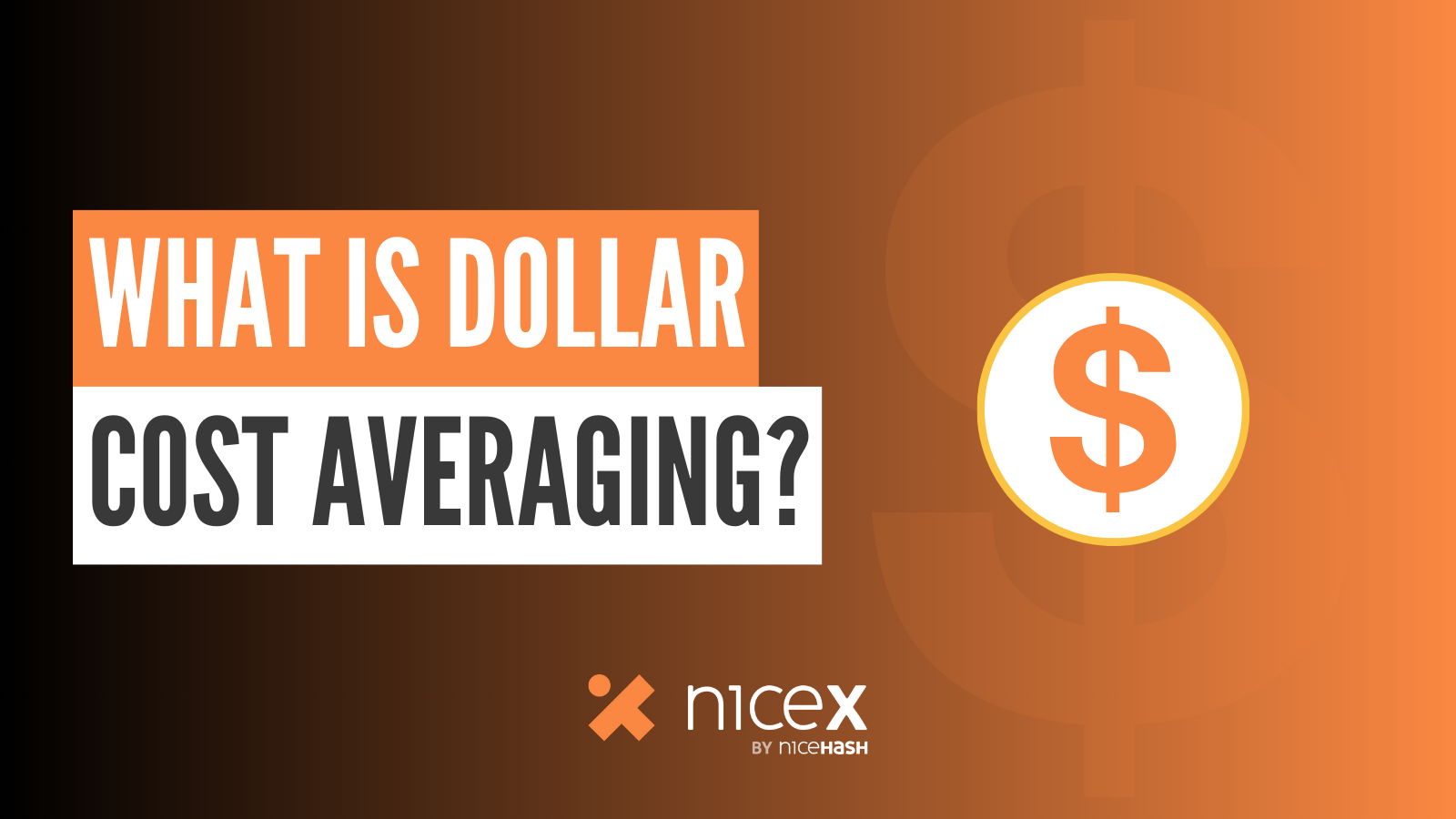 What is (DCA) Dollar Cost Averaging? NiceX